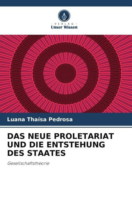 Produktbild: Das Neue Proletariat und die Entstehung des Staates