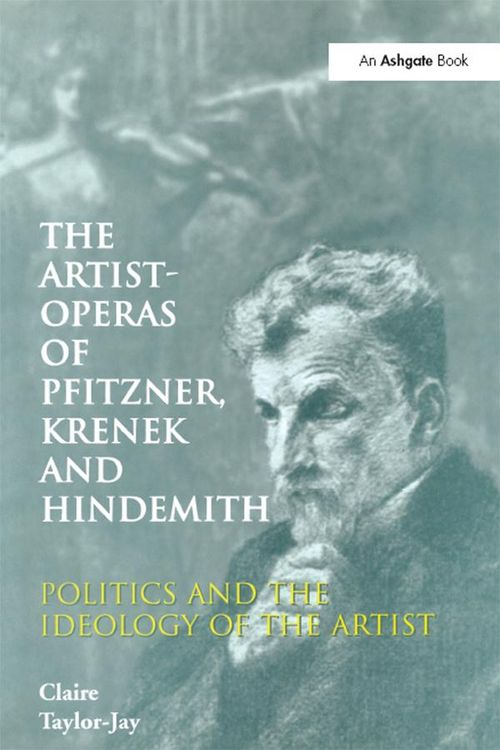 Produktbild: The Artist-Operas of Pfitzner, Krenek and Hindemith
