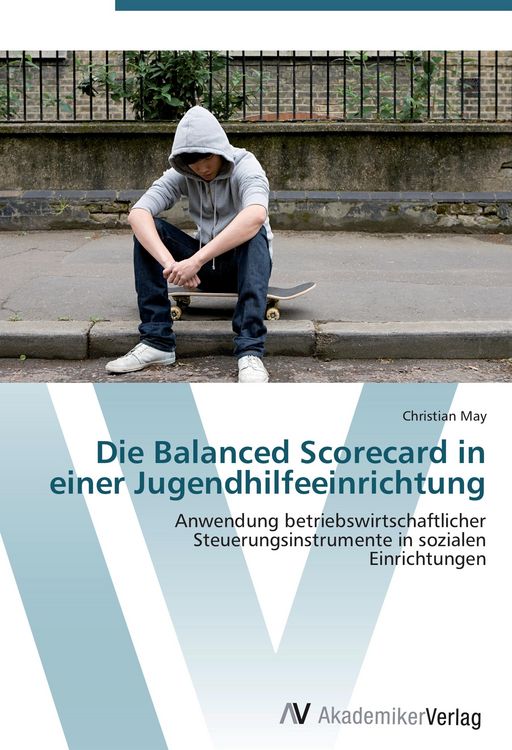 Produktbild: Die Balanced Scorecard in einer Jugendhilfeeinrichtung