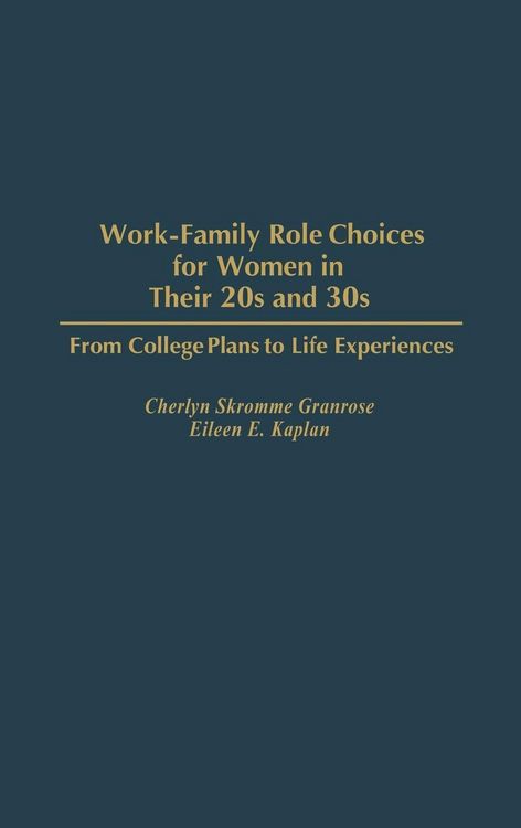 Produktbild: Work-Family Role Choices for Women in Their 20s and 30s