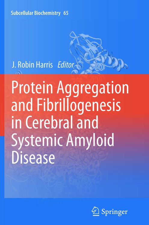 Produktbild: Protein Aggregation and Fibrillogenesis in Cerebral and Systemic Amyloid Disease