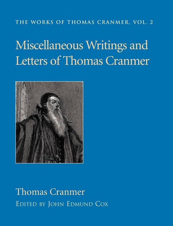 Produktbild: Miscellaneous Writings and Letters of Thomas Cranmer