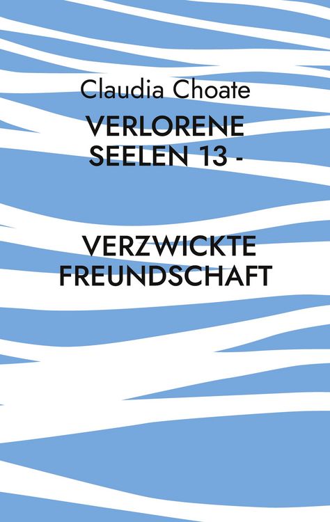 Produktbild: Verlorene Seelen 13 - Verzwickte Freundschaft