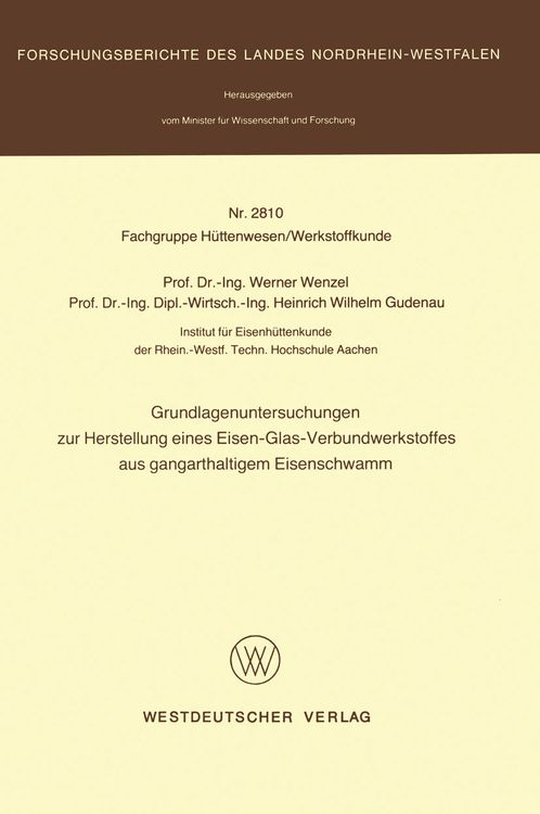 Produktbild: Grundlagenuntersuchungen zur Herstellung eines Eisen-Glas-Verbundwerkstoffes aus gangarthaltigem Eisenschwamm