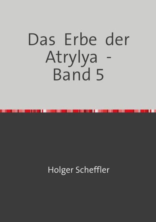 Produktbild: Das Erbe der Atrylya / Das Erbe der Atrylya - Band 5