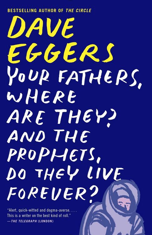 Produktbild: Your Fathers, Where Are They? And the Prophets, Do They Live Forever?