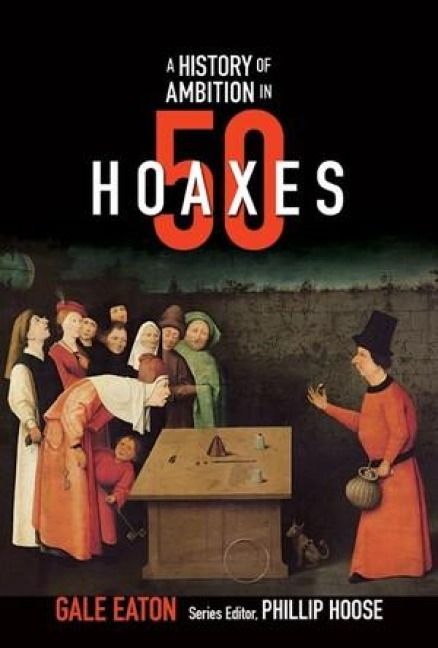 Produktbild: A History of Ambition in 50 Hoaxes