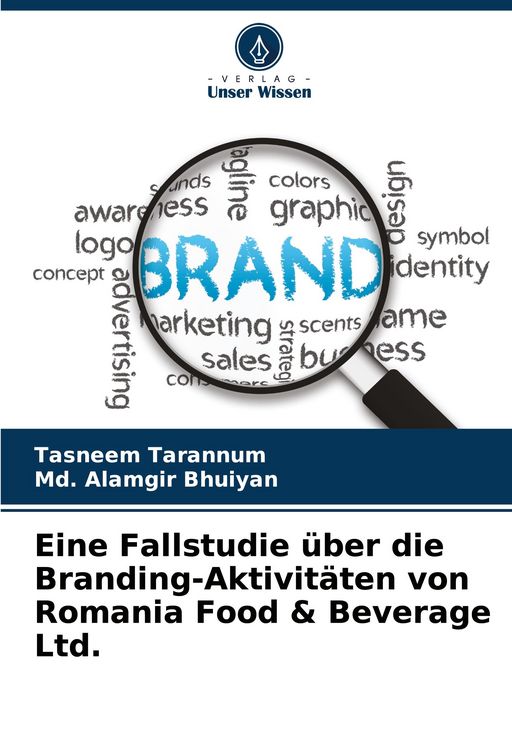 Produktbild: Eine Fallstudie &uuml;ber die Branding-Aktivit&auml;ten von Romania Food & Beverage Ltd.