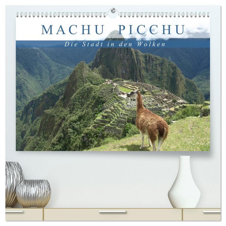 Produktbild: Machu Picchu - Die Stadt in den Wolken (hochwertiger Premium Wandkalender 2026 DIN A2 quer), Kunstdruck in Hochglanz