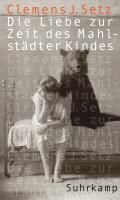 Produktbild: Die Liebe zur Zeit des Mahlst&auml;dter Kindes