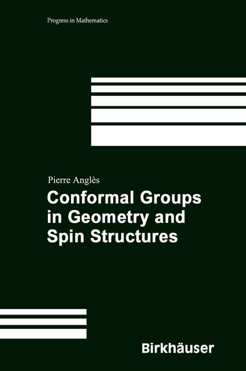Bild vom Artikel Conformal Groups in Geometry and Spin Structures vom Autor Pierre Anglès