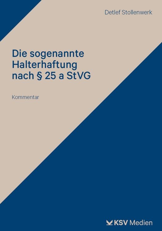 Produktbild: Die sogenannte Halterhaftung nach &sect; 25 a StVG