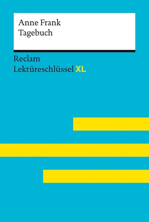 Produktbild: Tagebuch der Anne Frank. Lekt&uuml;reschl&uuml;ssel mit Inhaltsangabe, Interpretationen, Pr&uuml;fungsaufgaben mit L&ouml;sungen, Lernglossar