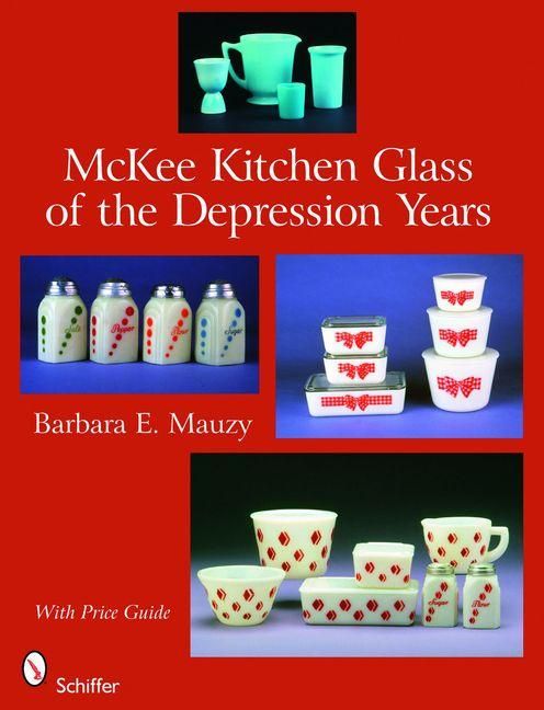 Produktbild: McKee Kitchen Glass of the Depression Years