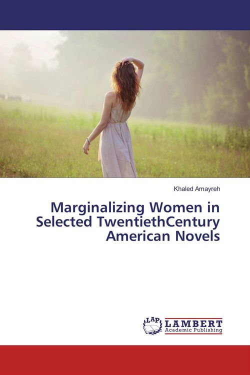 Produktbild: Marginalizing Women in Selected TwentiethCentury American Novels