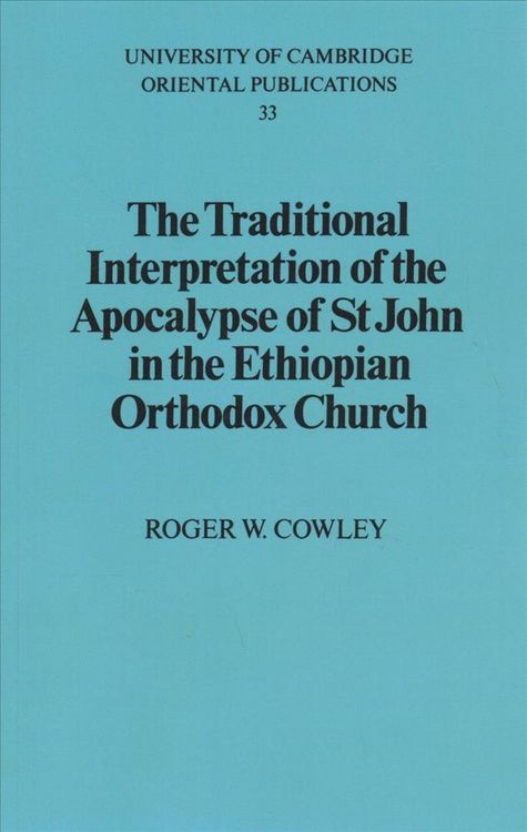 Produktbild: The Traditional Interpretation of the Apocalypse of St John in the Ethiopian Orthodox Church