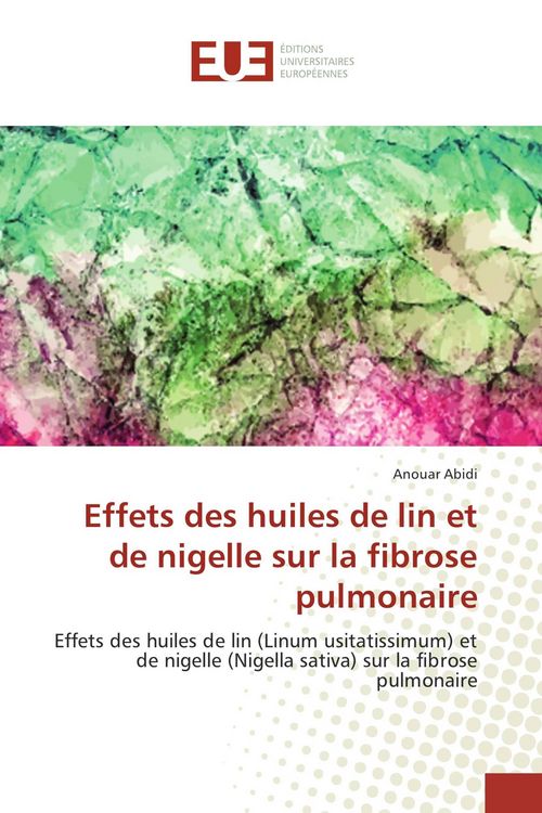 Produktbild: Effets des huiles de lin et de nigelle sur la fibrose pulmonaire
