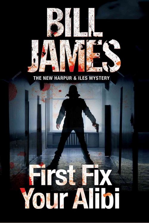 Produktbild: Bill, J: First Fix Your Alibi