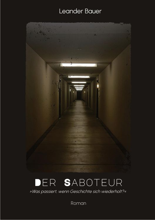 Produktbild: Der Saboteur: Was passiert, wenn Geschichte sich wiederholt?