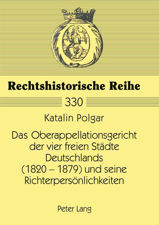 Produktbild: Das Oberappellationsgericht der vier freien St&auml;dte Deutschlands (1820-1879) und seine Richterpers&ouml;nlichkeiten