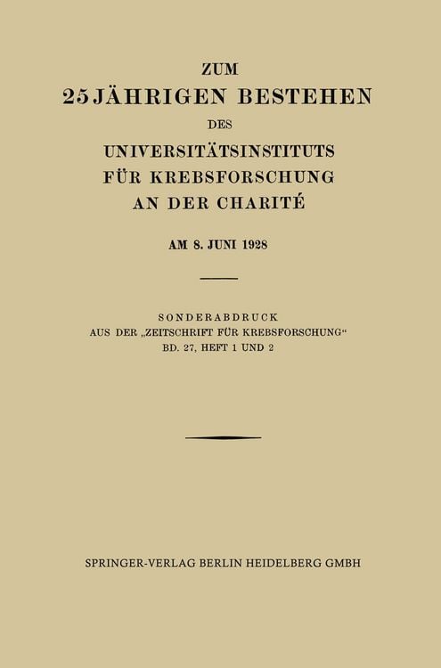 Produktbild: Zum 25 J&auml;hrigen Bestehen des Universit&auml;tsinstituts f&uuml;r Krebsforschung an der Charit&eacute; am 8. Juni 1928