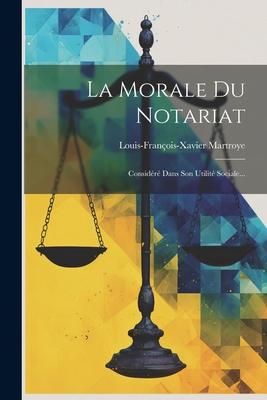 Produktbild: La Morale Du Notariat