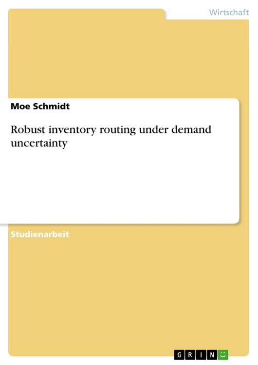Produktbild: Robust inventory routing under demand uncertainty