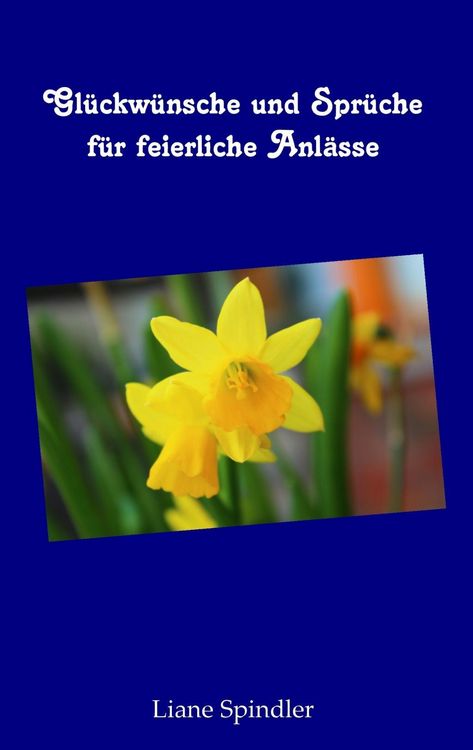 Produktbild: Gl&uuml;ckw&uuml;nsche und Spr&uuml;che f&uuml;r feierliche Anl&auml;sse