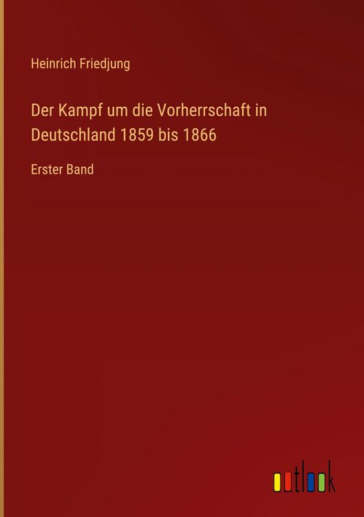 Produktbild: Der Kampf um die Vorherrschaft in Deutschland 1859 bis 1866