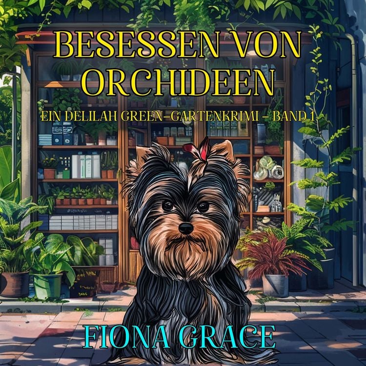 Produktbild: Besessen von Orchideen (Ein Delilah-Green-Gartenkrimi &ndash; Band 1)