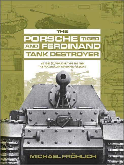 Produktbild: The Porsche Tiger and Ferdinand Tank Destroyer