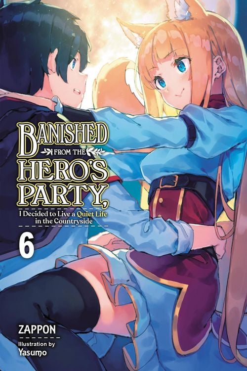 Produktbild: Banished from the Hero's Party, I Decided to Live a Quiet Life in the Countryside, Vol. 6 (Light Novel)