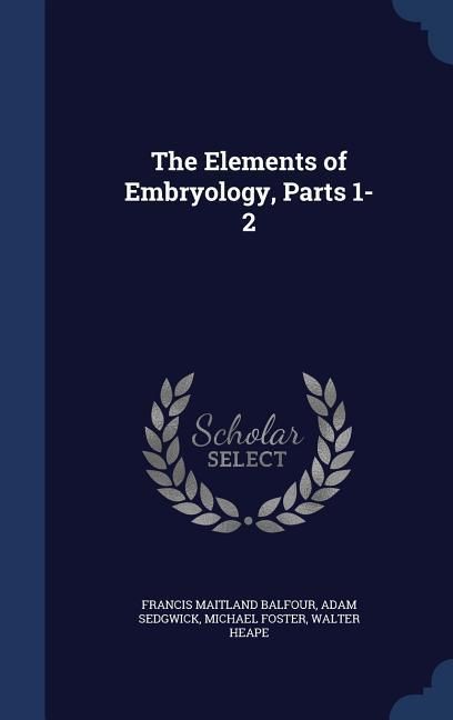Produktbild: The Elements of Embryology, Parts 1-2