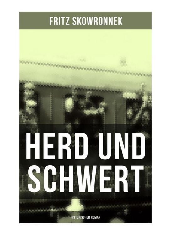 Produktbild: Herd und Schwert (Historischer Roman)