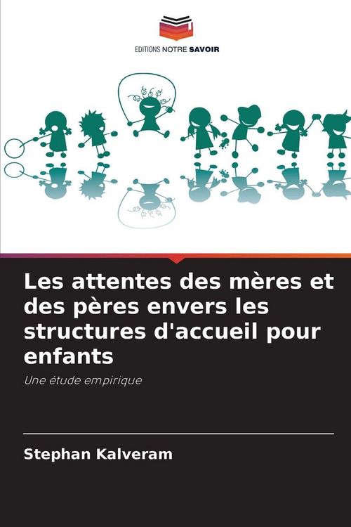 Produktbild: Les attentes des m&egrave;res et des p&egrave;res envers les structures d'accueil pour enfants