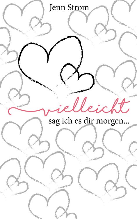 Produktbild: Vielleicht sag ich es dir morgen...