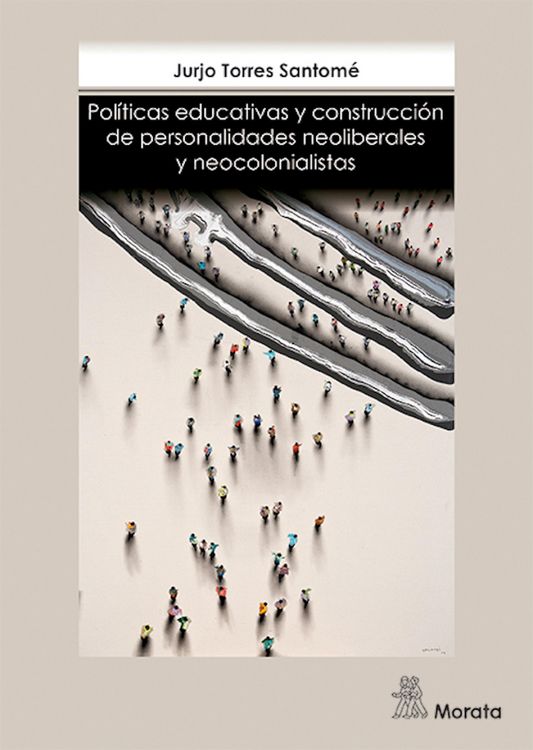 Produktbild: Pol&iacute;ticas educativas y construcci&oacute;n de personalidades neoliberales y neocolonialistas