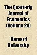 Produktbild: The Quarterly Journal of Economics (Volume 24)