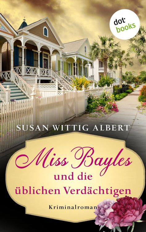 Produktbild: Miss Bayles und die &uuml;blichen Verd&auml;chtigen - Ein Fall f&uuml;r China Bayles 4