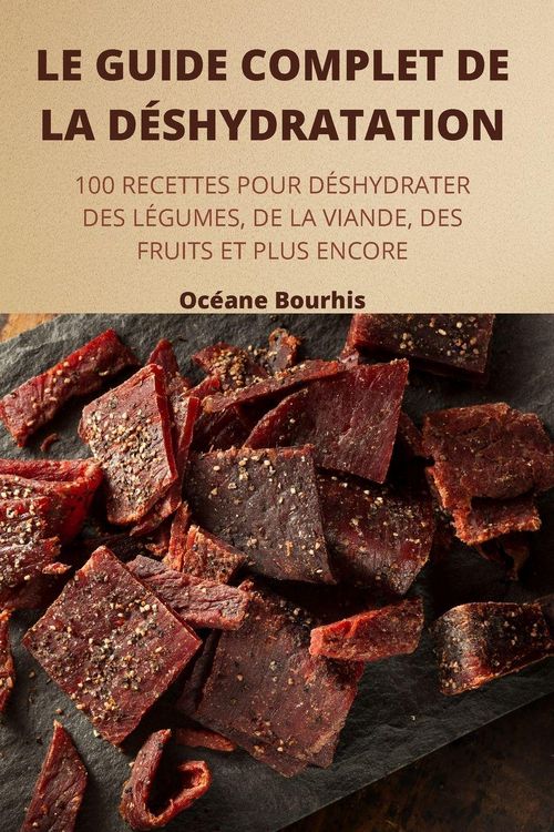 Produktbild: Le Guide Complet De La D&eacute;shydratation