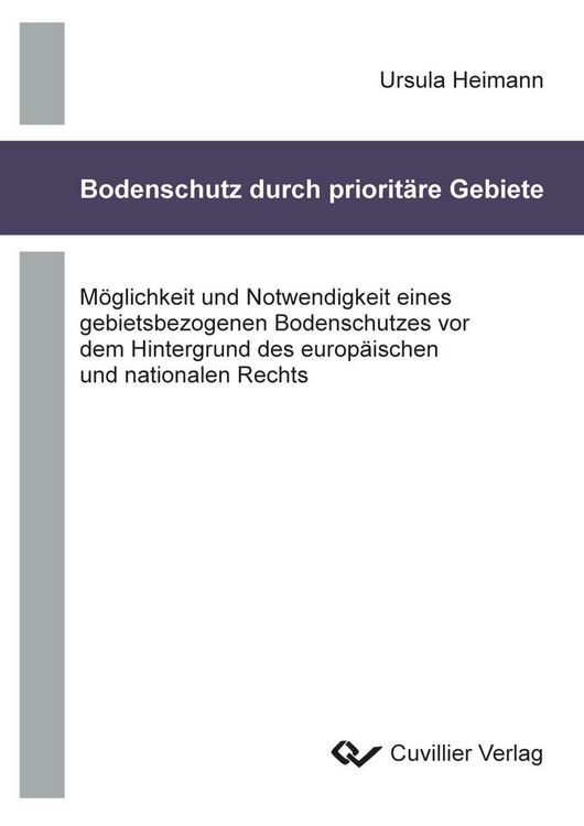 Produktbild: Bodenschutz durch priorit&auml;re Gebiete.M&ouml;glichkeit und Notwendigkeit eines gebietsbezogenen Bodenschutzes vor dem Hintergrund des europ&auml;ischen und nationalen Rechts