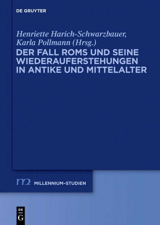 Produktbild: Der Fall Roms und seine Wiederauferstehungen in Antike und Mittelalter