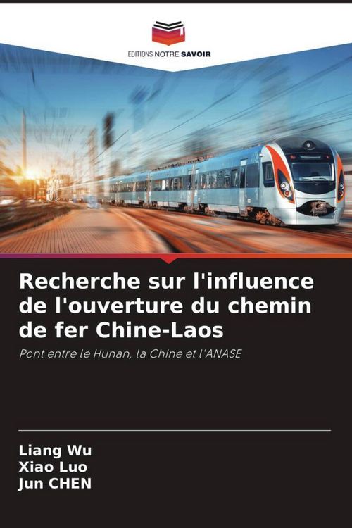 Produktbild: Recherche sur l'influence de l'ouverture du chemin de fer Chine-Laos
