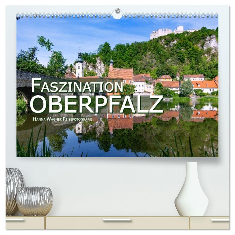 Produktbild: Faszination Oberpfalz (hochwertiger Premium Wandkalender 2026 DIN A2 quer), Kunstdruck in Hochglanz