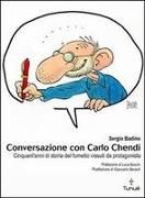 Produktbild: Conversazione con Carlo Chendi. Da Pepito alla Disney e oltre: cinquant'anni di fumetto vissuti da protagonista