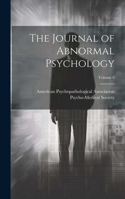 Produktbild: The Journal of Abnormal Psychology; Volume 6