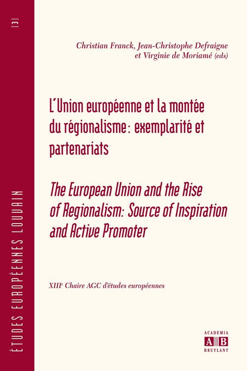 Produktbild: L'union Europeenne Et La Montee Du Regionalisme: Exemplarite Et Partenariats