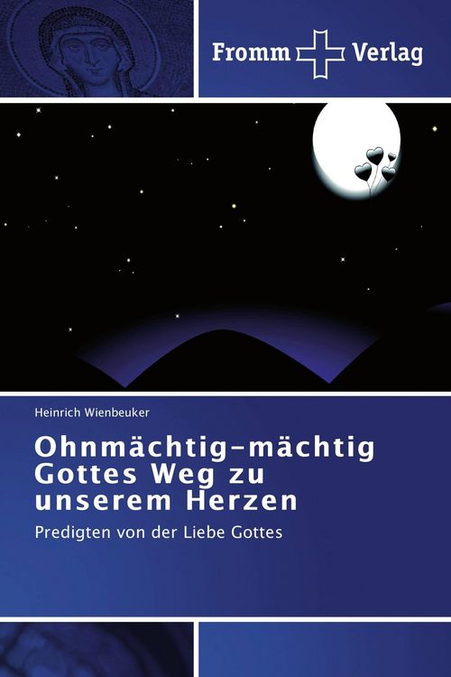 Produktbild: Ohnm&auml;chtig-m&auml;chtig Gottes Weg zu unserem Herzen