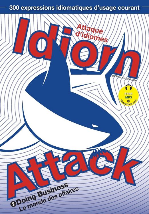 Produktbild: Idiom Attack Vol. 2 - English Idioms & Phrases for Doing Business (French Edition)