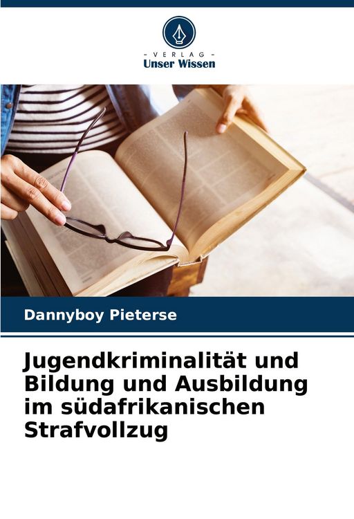 Produktbild: Jugendkriminalit&auml;t und Bildung und Ausbildung im s&uuml;dafrikanischen Strafvollzug
